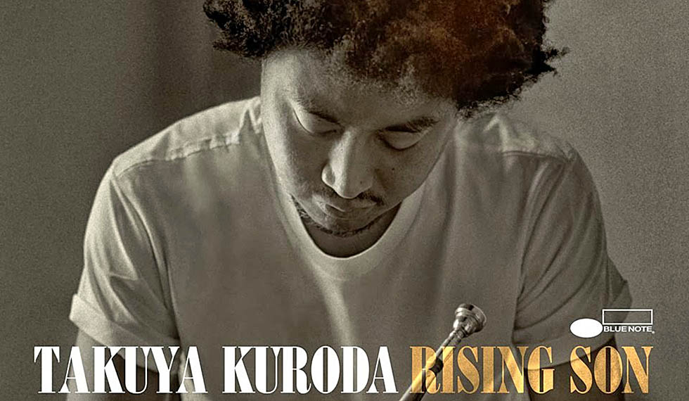 CD REVIEW: Takuya Kuroda; Rising Son (Blue Note) - iRock Jazz